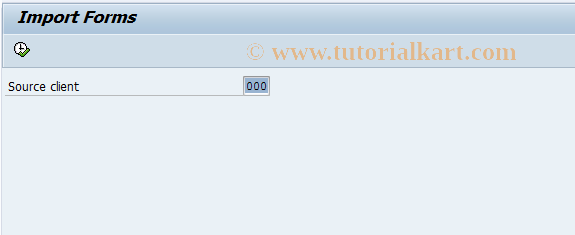 SAP TCode IMER - Import forms from client 000