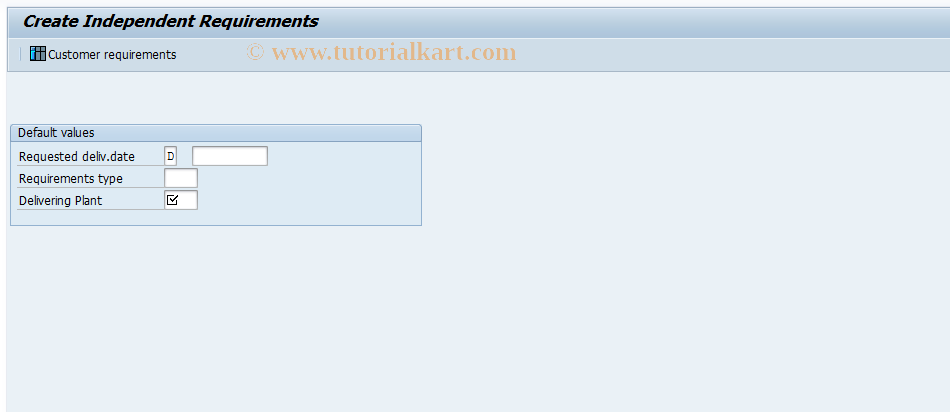 SAP TCode MD81 - Create Customer Independent Requirements