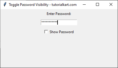 Toggle Password Visibility in Entry Widget in Tkinter Python - Hide Password