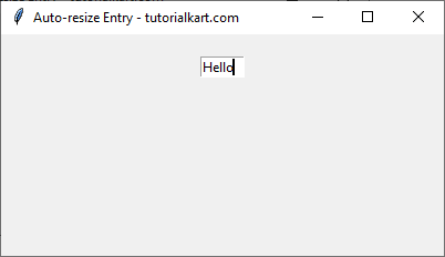 Basic Auto-resizing Entry Widget in Tkinter Python - Input Hello