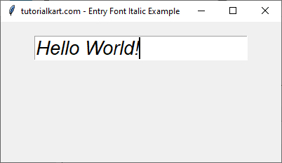 Setting Font Size of 20 with Italic Style for Text in Entry Widget