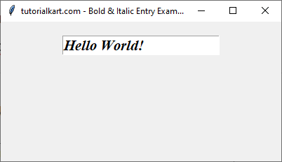 Setting Bold and Italic Font for Entry Widget in Tkinter Python