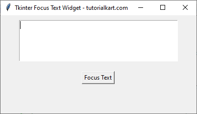 Setting Focus on a Text Widget upon Clicking a Button