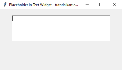 Setting a Simple Placeholder in a Text Widget in Tkinter Python - When Text Widget is in Focus