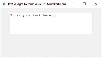 Example for Setting a Default Value in a Text Widget in Tkinter Python