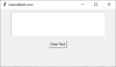 Example for Clearing a Text Widget on Button Click in Tkinter