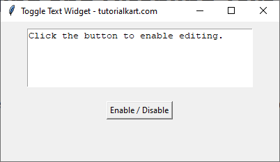 Example for Enabling and Disabling Text Widget Dynamically in Tkinter