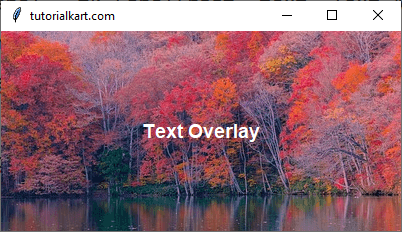 Display Text Over an Image in Tkinter Python